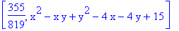 [355/819, x^2-x*y+y^2-4*x-4*y+15]